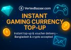 The Best Website for Any Gaming Currency Top-Up — VertexBazaar.com