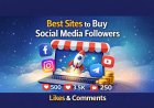 Best Sites to Buy Social Media Followers, Likes & Comments